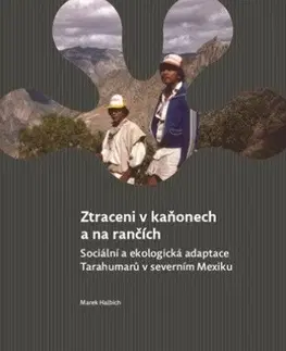 Sociológia, etnológia Ztraceni v kaňonech a na rančích - Marek Halbich