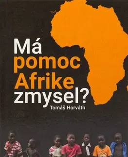 Cestopisy Má pomoc Afrike zmysel? - Tomáš Horváth