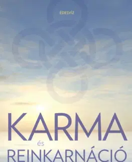 Ezoterika - ostatné Karma és Reinkarnáció - Stephen Knapp