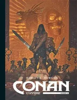 Komiksy Conan z Cimmerie - Svazek III. - Howard Robert Erwin