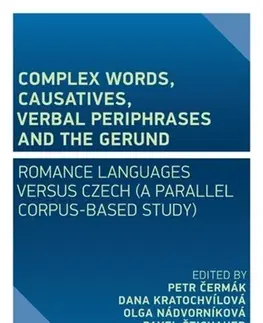Literárna veda, jazykoveda Complex Words, Causatives, Verbal Periphrases and the Gerund - Kolektív autorov