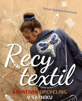 Ručné práce - ostatné Recy textil - Tereza Vydrová Škarková
