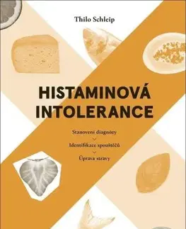 Medicína - ostatné Histaminová intolerance - Thilo Schleip