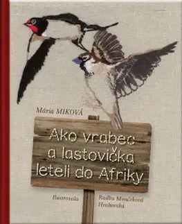 Rozprávky Ako vrabec a lastovička leteli do Afriky - Mária Miková