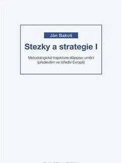 Eseje, úvahy, štúdie Stezky a strategie I - Ján Bakoš