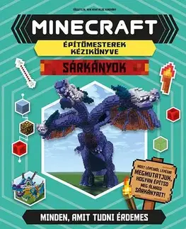 Pre chlapcov Minecraft építőmesterek kézikönyve - Sárkányok - Sarah Stanford
