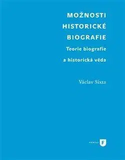 Literárna veda, jazykoveda Možnosti historické biografie - Václav Sixta