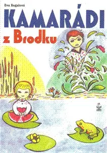 Pre deti a mládež - ostatné Kamarádi z Brodku - Eva Regalová