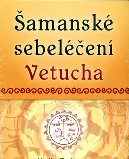 Alternatívna medicína - ostatné Šamanské sebeléčení Vetucha - Vadim Tschenze