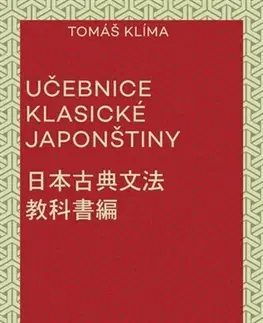 Učebnice a príručky Učebnice klasické japonštiny, 2. vydání - Tomáš Klíma