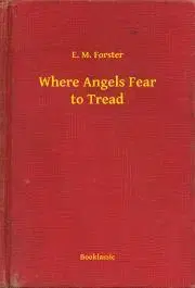 Svetová beletria Where Angels Fear to Tread - Forster E. M.