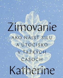 Psychológia, etika Zimovanie - Katherine May,Sára Moyzesová
