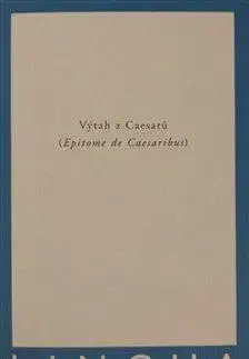 Starovek Výtah z Caesarů - Epitome de Caesaribus