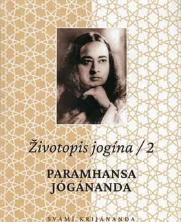 Biografie - ostatné Životopis jogína 2 - Jógánanda Paramhansa
