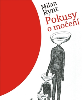 Novely, poviedky, antológie Pokusy o močení - Milan Rynt