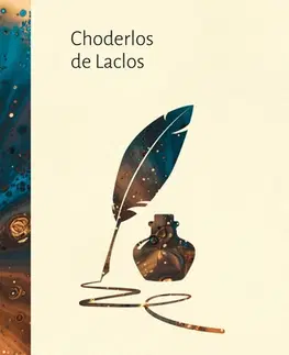 Historické romány Nebezpečné známosti - Choderlos de Laclos