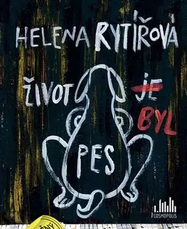 Česká beletria Život byl pes - Helena Rytířová