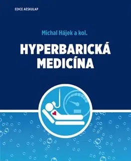 Medicína - ostatné Hyperbarická medicína - Michal Hájek