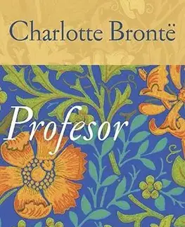 Svetová beletria Profesor - Charlotte Brontë,Beáta Mihalkovičová