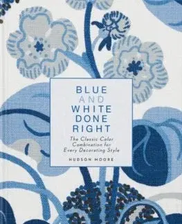 Dizajn, úžitkové umenie, móda Blue and White Done Right - Hudson Moore