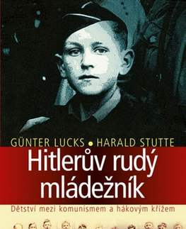 Druhá svetová vojna Hitlerův rudý mládežník - Harald Stutte,Günter Lucks