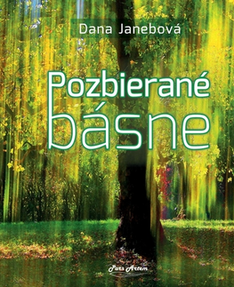 Slovenská poézia Pozbierané básne - Dana Janebová