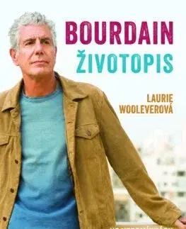 Osobnosti Bourdain: Životopis (čeština) - Laurie Woolever,Jiřina Stárková