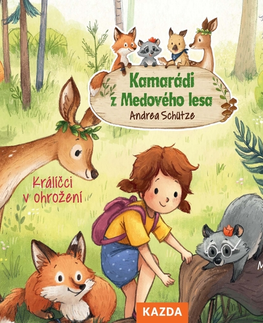 Pre deti a mládež Nakladatelství KAZDA Kamarádi z Medového lesa - Králíčci v ohrožení