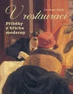 Eseje, úvahy, štúdie V restauraci - Christoph Ribbat