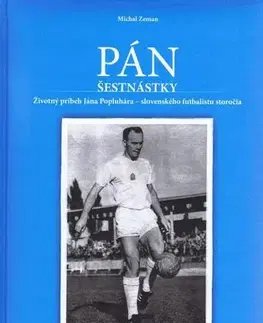 Biografie - ostatné Pán šestnástky - Michal Zeman