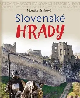 Hrady a zámky Slovenské hrady - Monika Srnková
