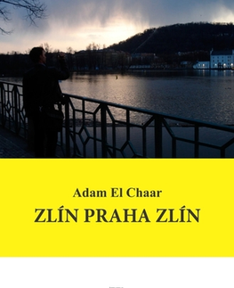 Novely, poviedky, antológie Zlín Praha Zlín - Adam El Chaar