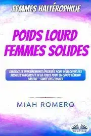 Zdravie, životný štýl - ostatné Poids Lourd Femmes Solides - Romero Miah