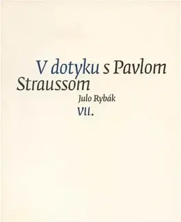 Literatúra V dotyku s Pavlom Straussom VII. - Július Rybák