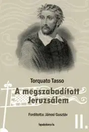 Historické romány A megszabadított Jeruzsálem II. kötet - Torquato Tasso