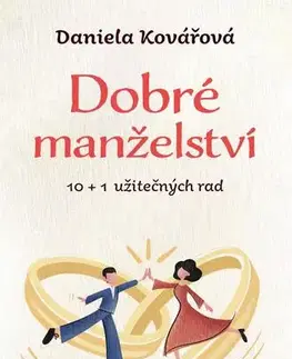 Partnerstvo Dobré manželství, 10 + 1 užitečných rad - Daniela Kovářová