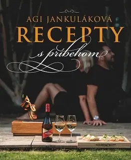 Osobnosti varia Recepty s príbehom - Agi Jankuláková