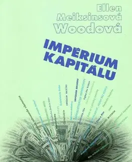Politológia Impérium kapitálu - Woodová Ellen Meiksins,Mário Polónyi,Anna Penkovová