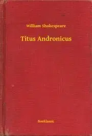 Svetová beletria Titus Andronicus - William Shakespeare