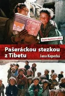 Cestopisy Pašeráckou stezkou z Tibetu 2. vydání - Jana Kopecká
