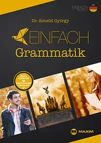 Gramatika a slovná zásoba Einfach Grammatik - György Scheibl
