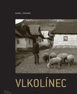 Fotografia Vlkolínec - Karol Šrobár