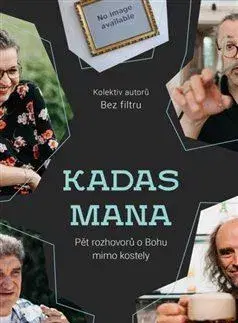 Fejtóny, rozhovory, reportáže Kadas Mana - Kolektív autorov