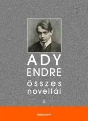 Svetová beletria Ady Endre összes novellái III. kötet - Endre Ady