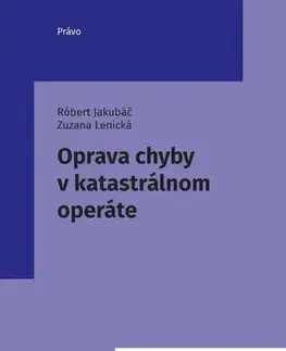 Odborná a náučná literatúra - ostatné Oprava chyby v katastrálnom operáte - Róbert Jakubáč