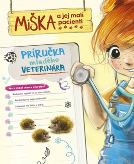 Pre deti a mládež - ostatné Miška a jej malí pacienti: Príručka mladého veterinára - Aniela Cholewinska - Szkolik,Silvia Kaščáková
