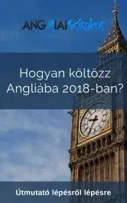 Beletria - ostatné Hogyan költözz Angliába 2018-ban? - Somlai Rita
