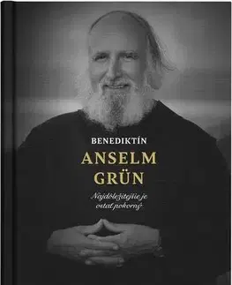 Biografie - ostatné Benediktín Anselm Grün - Anselm Grün