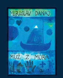 Slovenská beletria Muž z mora - Miroslav Danaj
