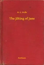 Svetová beletria The Jilting of Jane - Herbert George Wells